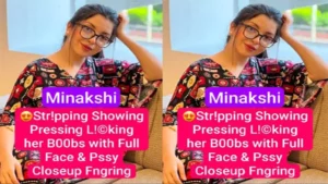 Minakshi Beautiful Innocent Chashmish Cutie Stripping Showing Pressing Boobs with Full Face – Indian porn video - MyPornerLeak